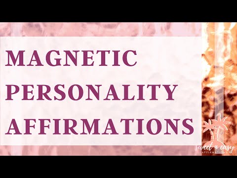 Become Magnetic Affirmations - Magnetic Personality - Self Concept