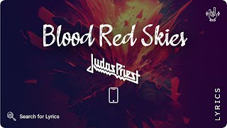 Judas Priest - Blood Red Skies (Lyrics video for Mobile)