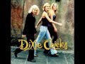 Once You've Loved Somebody- Dixie Chicks