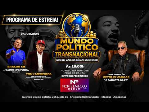 Mundo Político Transnacional - Eraldo CB, Tony Medeiros