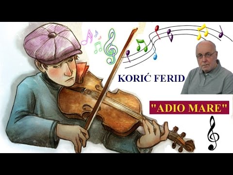 KORIĆ FERID "ADIO MARE"  ( MISLO SAM DA JE ŽIVOT ) Travnik Bosna i Hercegoivina