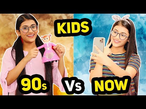Kids : 90's Vs. Now | SAMREEN ALI | CHILDREN'S Day Special