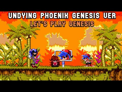 Undying Phoenix Genesis ver FAN-MADE - Let's Play Genesis | FNF MODS