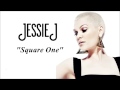 Jessie J - Square One