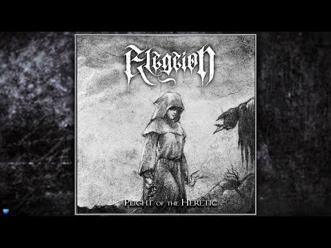 Elegeion    —   Plight Of The Heretic (2022) (Full Album)