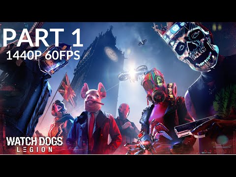 WATCH DOGS: LEGION 100% Walkthrough Gameplay Part 1 - No Commentary (PC - 1440p 60FPS)