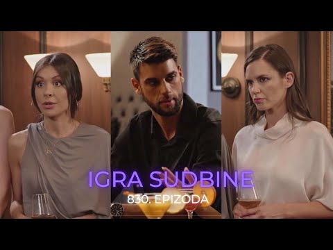 Igra sudbine 830. epizoda - Kosta upoznaje Milu i Unu! Maksim besni i govori da je mrtav čovek!