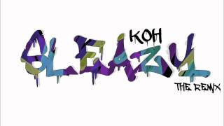 Sleazy The Remix- K.O.H [explicit version]