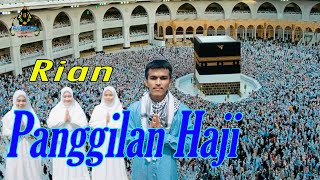 Download lagu RIAN - PANGGILAN HAJI ( Qasidah Religi) mp3