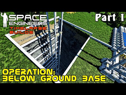 Space Engineers Timelapse Build - Operation Below Ground Base Part 1