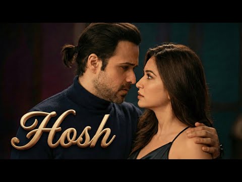 Hosh - (Official Song) | Emraan Hashmi | Sad Romantic Song | New Hindi Song 2026