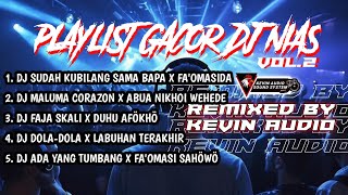 Download lagu PLAYLIST GACOR DJ NIAS VOL.2 mp3
