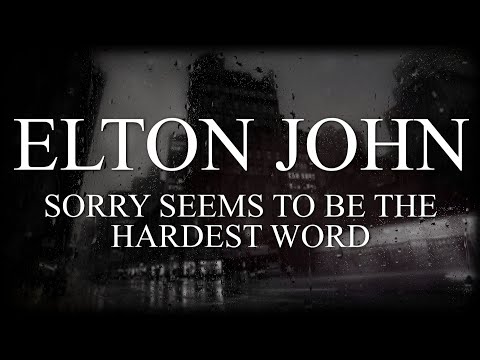Elton John - Sorry Seems To Be The Hardest Word - Subtitulada (Español / Inglés)