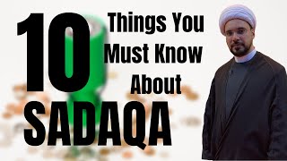 10 Things You Should Know About Sadaqa (Charity) in Islam | Sh. Mohammed Al-Hilli