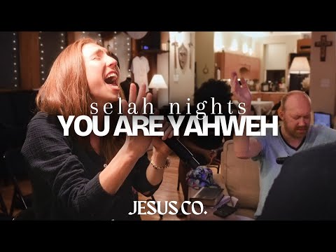 You Are Yahweh | JesusCo Selah Nights