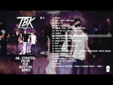 08. BEDOES - STARTED FROM THE BOTTOM REMIX (TBK Album)