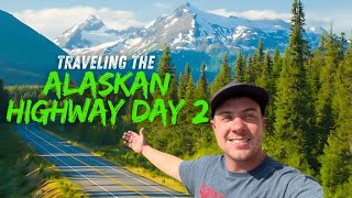 Traveling the Alaska Canadian Highway Day 2