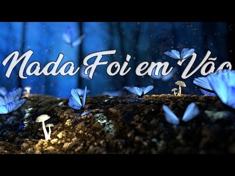 Nada Foi Em Vão video