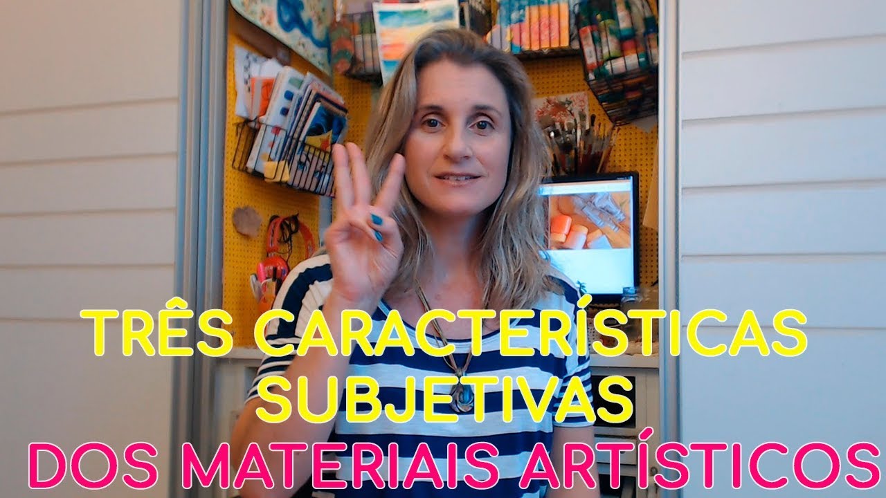 Três Características Subjetivas dos Materiais Artísticos - PatDiniz Arte Criativa