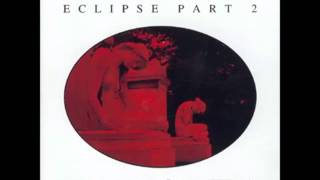 Kirlian Camera - Eclipse (1994 Total Re-make)