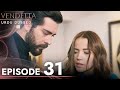 Vendetta - Episode 31 Urdu Dubbed | Kan Cicekleri