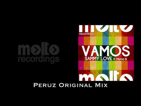 SAMMY LOVE & MOMO B - VAMOS (Peruz Original Mix)