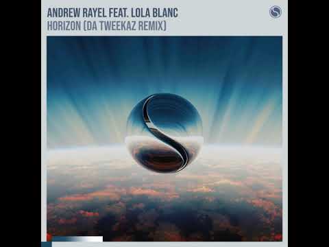 Andrew Rayel ft. Lola Blanc - Horizon (Da Tweekaz Remix)