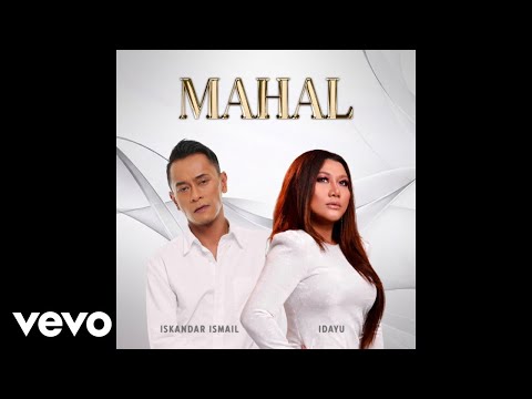 Idayu, Iskandar Ismail - Mahal (OST "Mencari Isteri Sempurna") | Official Audio