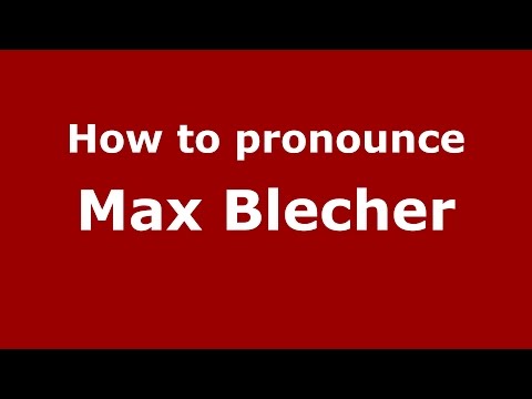 How to pronounce Max Blecher (Romanian/Romania)  - PronounceNames.com