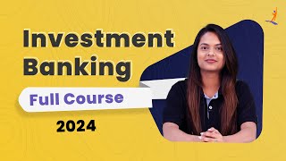 Investment Banking Full Course