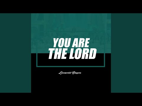 You Are the Lord