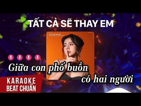 Karaoke Tất Cả Sẽ Thay Em (Nam Con Remix) - Dunghoangpham | Beat Gốc