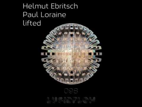 Helmut Ebritsch & Paul Loraine - Lifted (Original Mix)