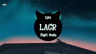 Download lagu LARG ELGIT DODA NHẠC HOT TIKTOK TRUNG Tik Tok MU... mp3
