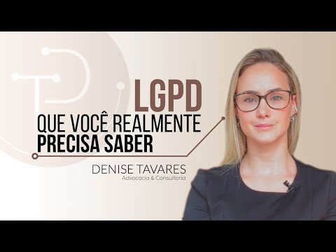 TUDO O QUE REALMENTE PRECISA SABER SOBRE A #LGPD