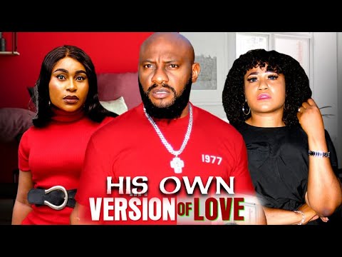 His Own Version Of Love (Complete Season 3&4)Yul Edochie/Rosabelle Andrew 2025 Latest Nigerian Movie