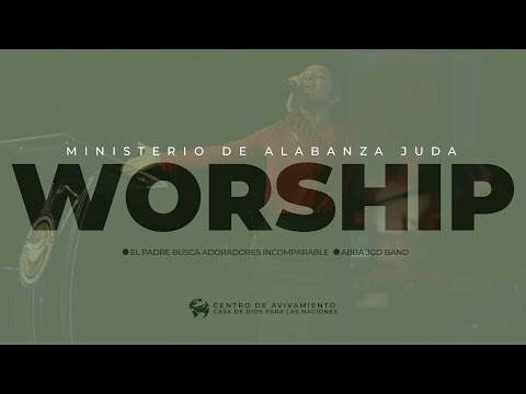 El Padre Busca Adoradores : Incomparable : Abba JGD Band | Scarlet Vargas Ft  Ministerio De Alabanza