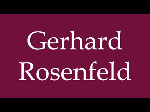 How to Pronounce ''Gerhard Rosenfeld'' Correctly in German