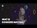 Wat is donkere materie?