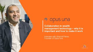 Opus Una: Collaboration in WealthTech - why it is important and how to make it work
