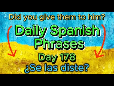 Spanish Phrases Daily!!! Day 178