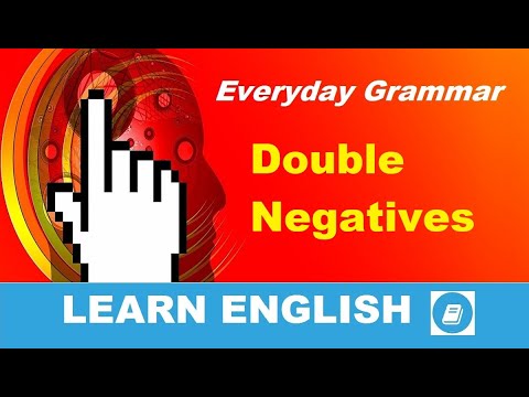 Double Negatives - English Grammar Practice