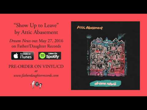 Video thumbnail for Show Up to Leave