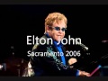 Elton John - I Must Have Lost It On The Wind (LIVE Sacramento, California 2006)
