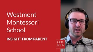 Westmont Montessori School, Parent Video Review from Luke Geiger