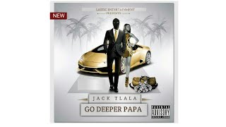 Download lagu Jack Tlala - Go Deeper (Amapiano) mp3 Download lagu Jack Tlala - Go Deeper (Amapiano) mp3