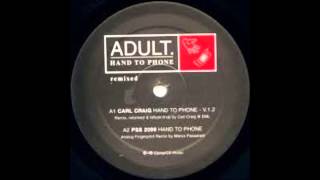 ADULT--Hand To Phone-- _Carl Craig Remix