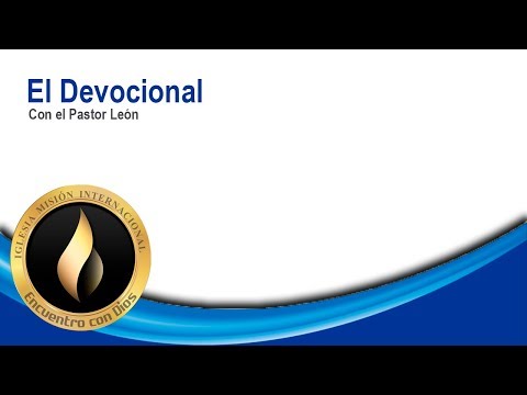 EL DEVOCIONAL CON EL PASTOR LEON - 05/05/20