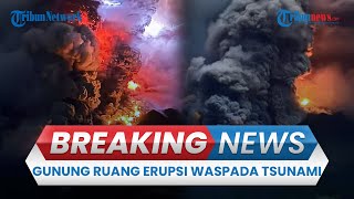 BREAKING NEWS: Pasca Erupsi Gunung Ruang, Operasional Bandara Ditutup hingga Hujan Batu Besar
