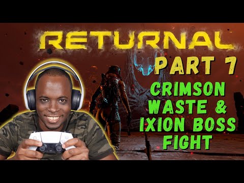 Returnal PS5 Gameplay Walkthrough Part 7 - Crimson Wastes & Ixion Boss First Fight